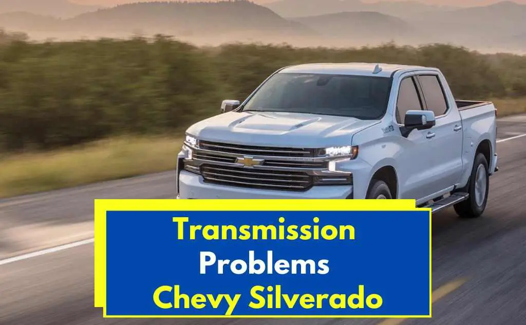 Common Transmission Problems Specific to the 2017 Silverado